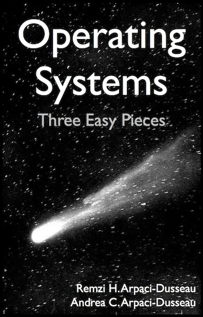 Cover of Operating Systems: Three Easy Pieces